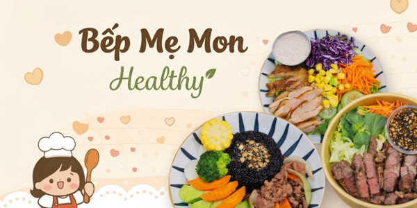 Bếp Mẹ Mon - Đồ Ăn Healthy - Khương Trung