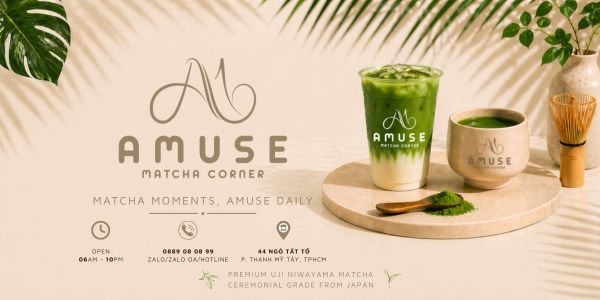AMUSE MATCHA CORNER - Ngô Tất Tố