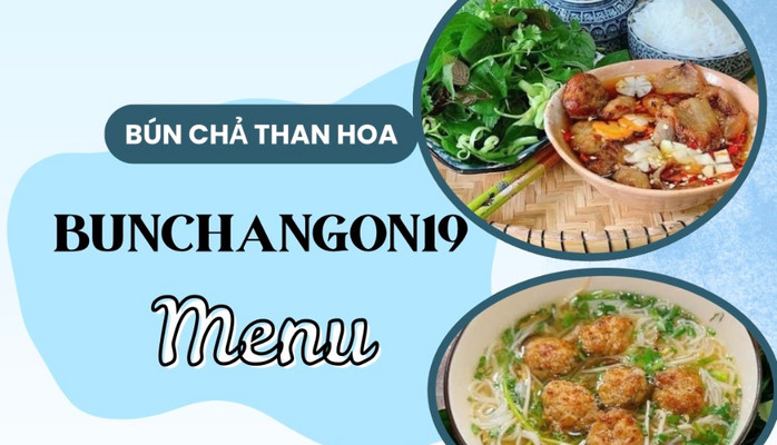 Bún Chả Ngon 19 - Chả Nướng Than Hoa, Bún Chả Chấm & Bún Chả Chan - 05 Phố Đoàn Kết