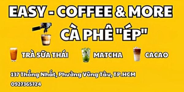 EASY COFFEE & MORE - Cà Phê, Trà Thái & Trà Sữa - 137 Thống Nhất