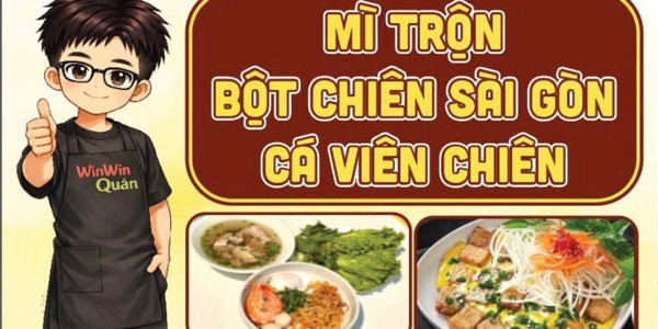 WinWin Quán - Mì Trộn, Bột Chiên Sài Gòn & Cá Viên Chiên