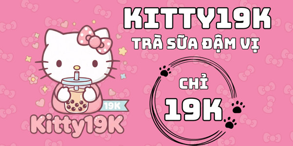 Kitty19k - Trà Sữa Đậm Vị
