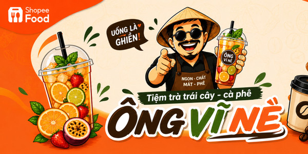 ÔNG VĨ NÈ - Trà Trái Cây & Cà Phê - Mỹ Phước