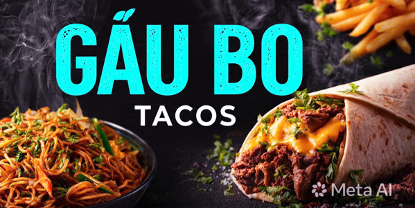 Gấu Bo Tacos - Thăng Long