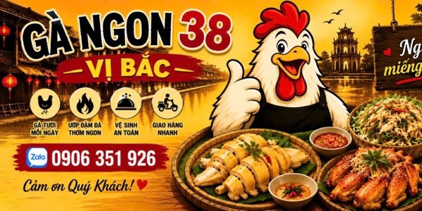 Gà Ngon 38 Vị Bắc - Mẹt Gà, Xôi Gà & Cơm Gà
