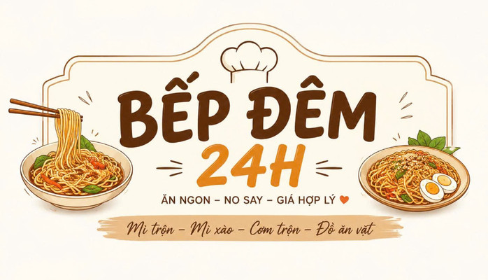 Bếp Đêm 24H - Đồ Ăn - Bạc Liêu