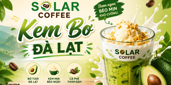 SOLAR Coffee - Kem Bơ Đà Lạt, Matcha & Cà Phê