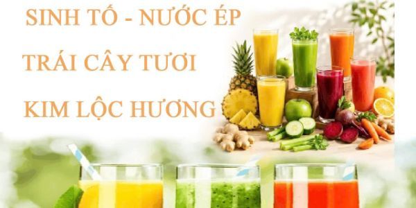 Sinh Tố & Nước Ép Trái Cây Tươi - Kim Lộc Hương