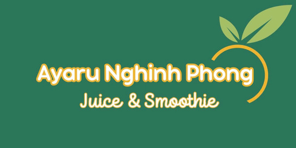 Ayaru Nghinh Phong - Nước Ép & Sinh Tố
