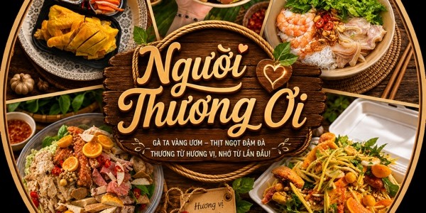 Sốt Thái, Tré Trộn & Gà Ủ Muối - Người Thương Ơi