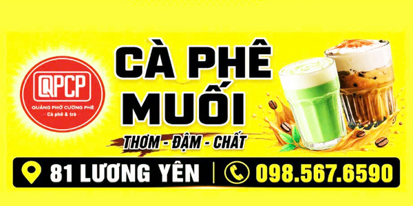Cà Phê Muối Quảng Phở Cường Phê QPCP - 81 Lương Yên