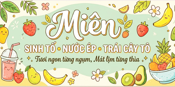 Miên - Sinh Tố, Nước Ép & Trái cây