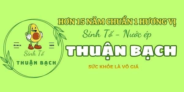 THUẬN BẠCH - Sinh Tố & Nước Ép