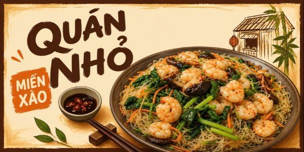 Miến Xào, Mì Xào & Cuốn Cuốn - QUÁN NHỎ