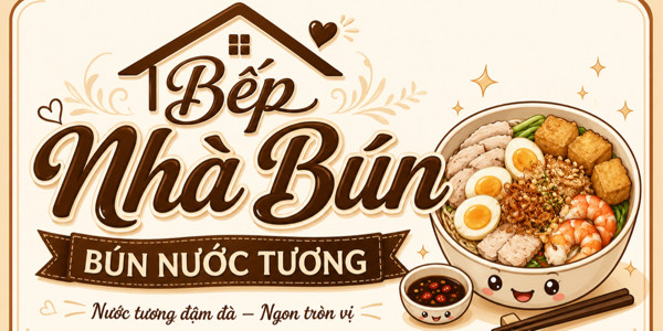 Bếp Nhà Bún - Bún Nước Tương - Trần Phú