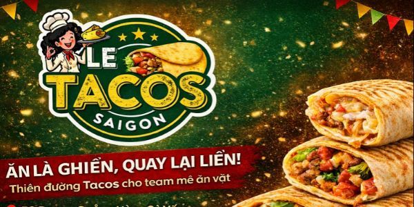 LE TACOS SAIGON - Nguyễn Quang Bích