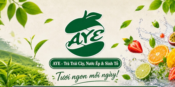 AYE - Trà Trái Cây, Nước Ép & Sinh Tố - Nguyễn Ngọc Vũ