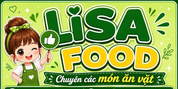 LISA FOOD - Gà Hấp Mắm Nhĩ, Ăn Vặt & Cá Viên Chiên