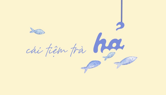 CÁI TIỆM TRÀ HẢ - Matcha - Lê Văn Quới
