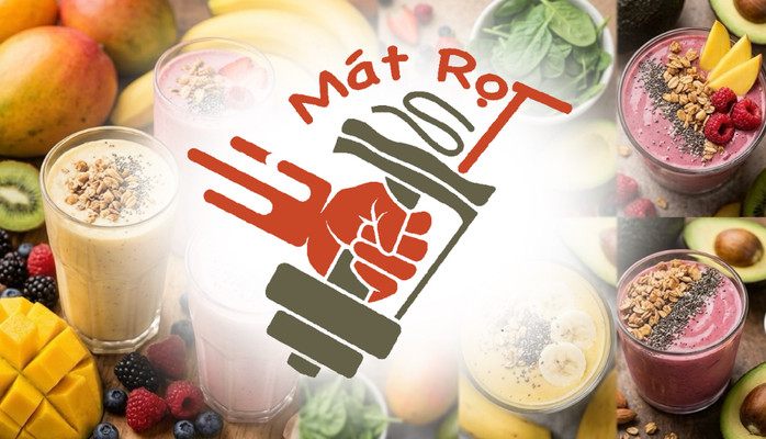MÁT RỌT - Sinh Tố Protein & Fitness Smoothie - Trường Chinh