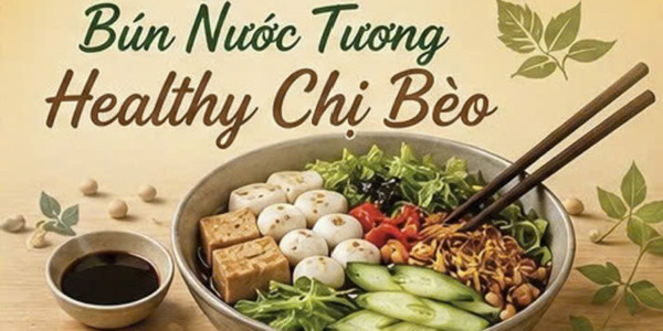 Bún Nước Tương - Healthy Chị Bèo