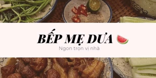 Bếp Mẹ Dưa - 97 Hoàng Văn Thái