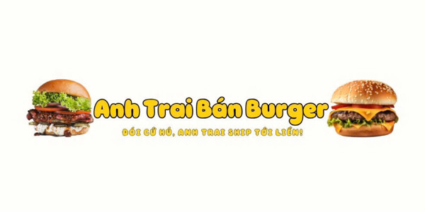 Anh Trai Bán Burger