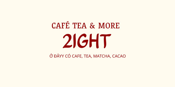 Café Tea & More 2IGHT - 632 Lê Văn Thọ