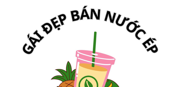 Gái Đẹp Bán Nước Ép - Nguyễn Xiển