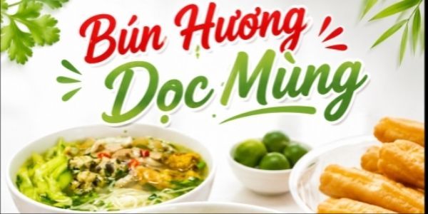 Bún Hương - Bún Dọc Mùng & Bún Mọc Măng Khô - Đường Bờ Sông Sét