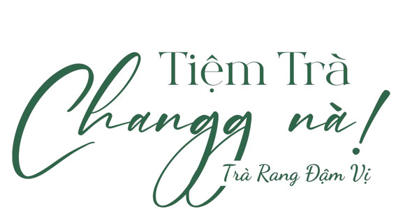 Tiệm Trà Chang Nà