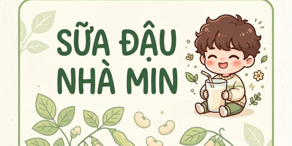 Sữa Đậu Nhà Min