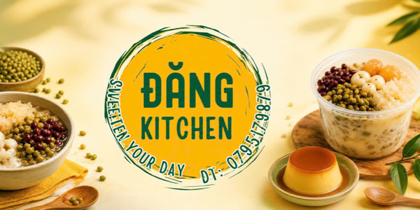 Đăng Kitchen - Tiệm chè đậu ít ngọt