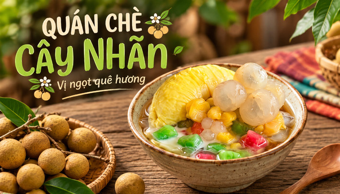 Chè Cây Nhãn - Chè & Trà Sữa - 40 Nguyễn Văn Tư