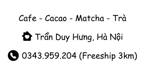 Đãaa Kà Phê - Cà Phê, Matcha & Cacao - Trần Duy Hưng