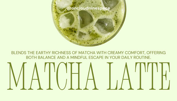 Cloud Nine - Matcha & More - Mễ Trì