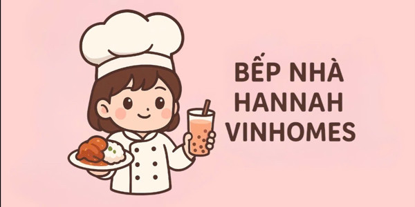 Bếp Nhà Hannah Vinhomes