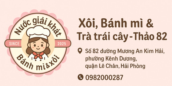 Xôi, Bánh Mì & Trà Trái Cây - Thảo 82