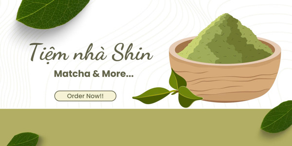 Matcha & More - Tiệm Nhà Shin