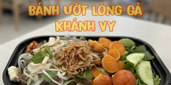 BÁNH ƯỚT LÒNG GÀ KHÁNH VY