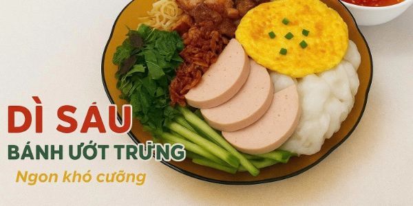 Dì Sáu - Bánh Ướt Trứng