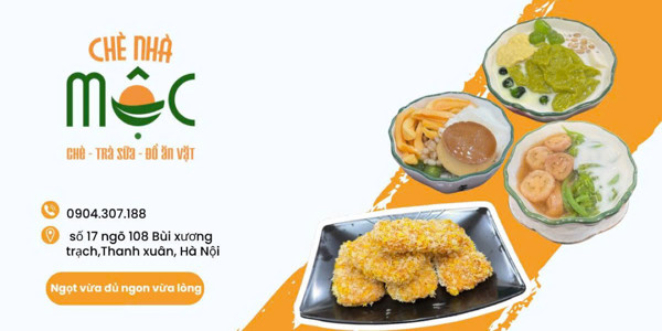 Chè Nhà Mộc - Trà Sữa & Đồ Ăn Vặt - Khương Đình
