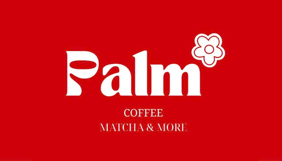 PALM - COFFEE, MATCHA & MORE - Trường Sa
