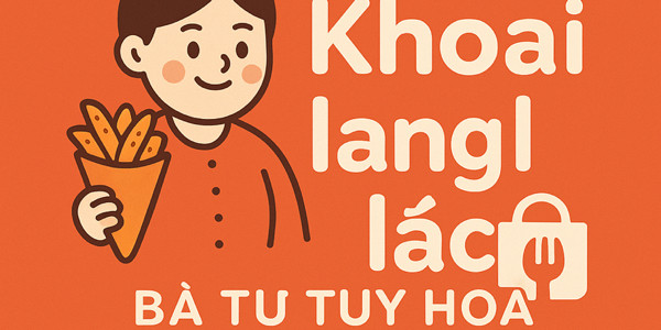 Khoai Lang Lắc - Bà Tư Tuy Hoà - 365 Lê Lợi
