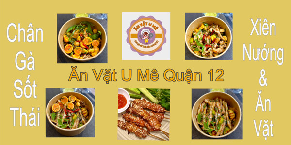 Ăn Vặt U Mê - Chân Gà Sốt Thái & Xiên Nướng - Quận 12