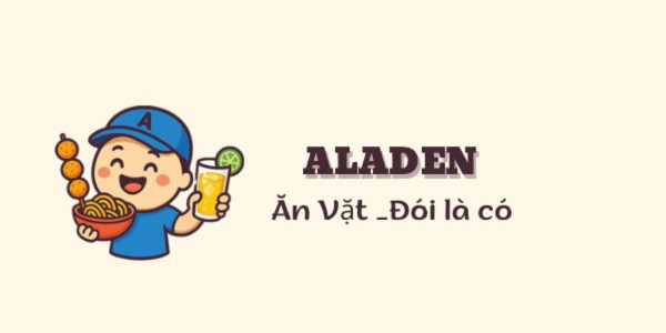 ALADEN - Ăn Vặt - Đói Là Có