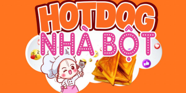 Hotdog Nhà Bột - Nguyễn Hữu Hào