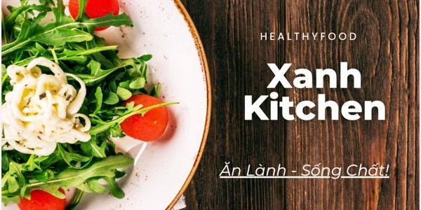 Xanh Kitchen - Healthy Food - Tân Hàng