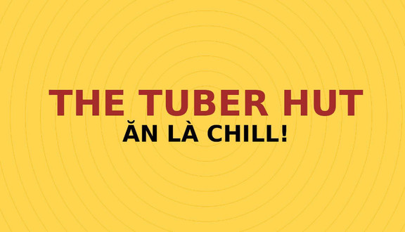 The Tuber Hut - Fast Food - Chùa Hàng