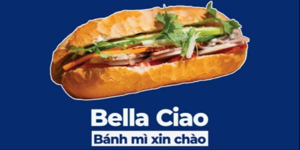 Bella Ciao - Bánh Mì Xin Chào - 508 Cách Mạng Tháng 8